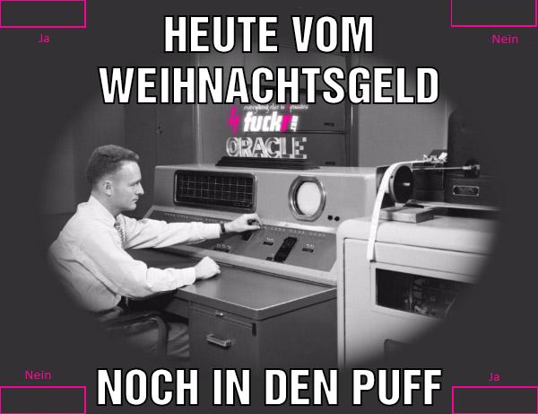 Heute vom weihnachtsgeld Noch in den puff