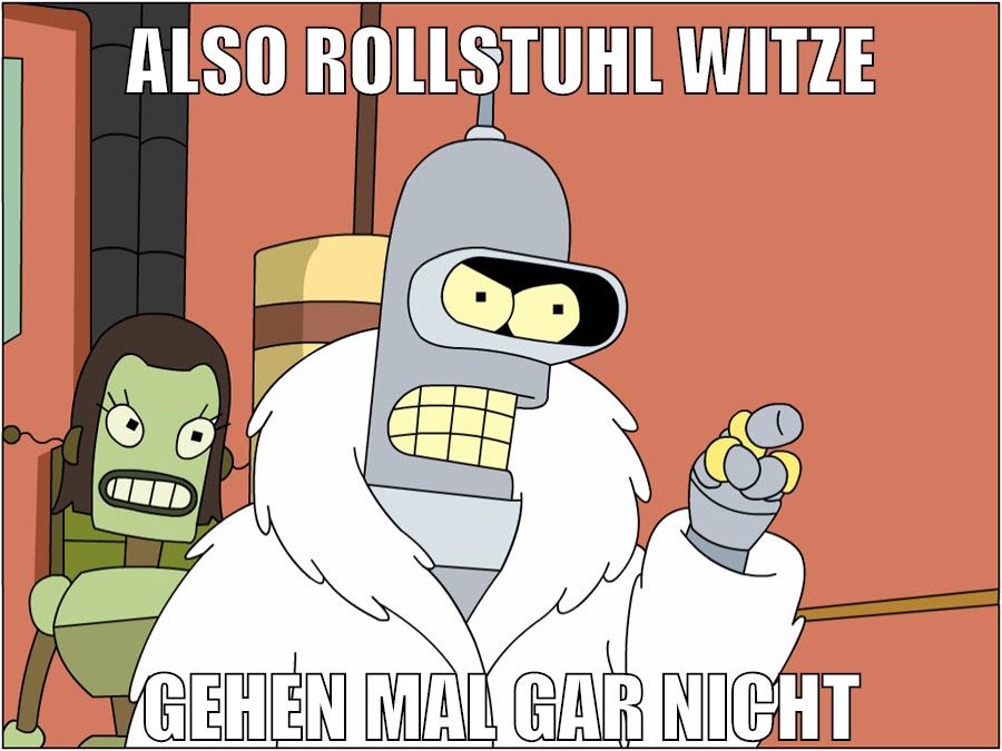 also rollstuhl witze gehen mal gar nicht