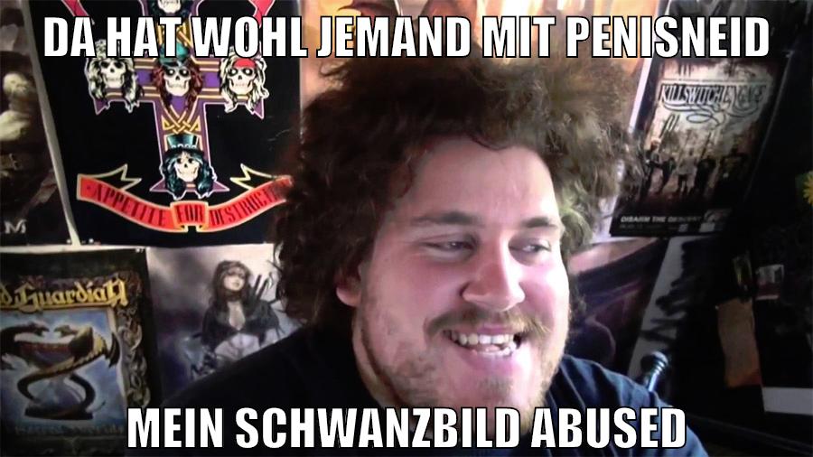 da hat wohl jemand mit penisneid mein schwanzbild abused