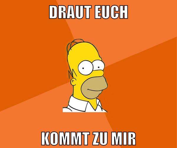 draut euch kommt zu mir