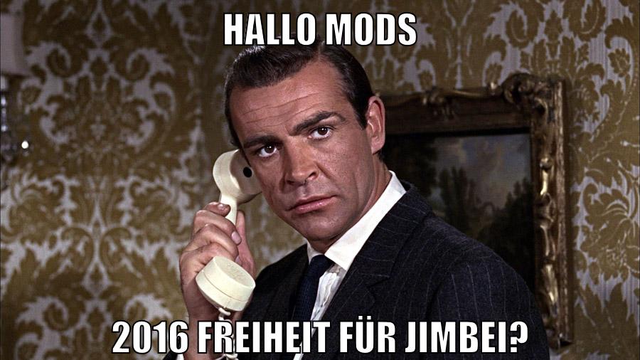 Hallo Mods 2016 freiheit für Jimbei?