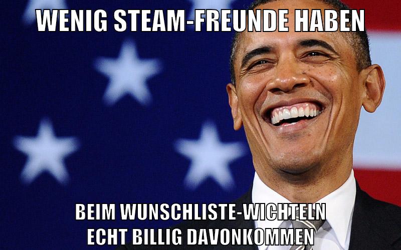 WENIG STEAM-FREUNDE HABEN BEIM WUNSCHLISTE-WICHTELN ECHT BILLIG DAVONKOMMEN