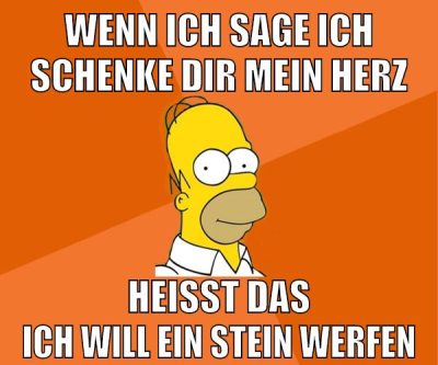 wenn ich sage ich schenke dir mein herz heißt das ich will ein stein werfen