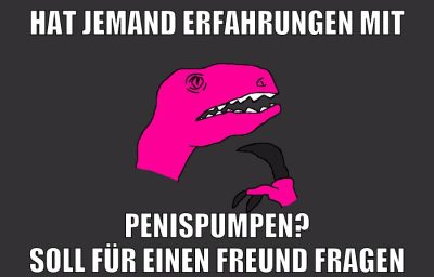 hat jemand erfahrungen mit penispumpen? soll für einen freund fragen