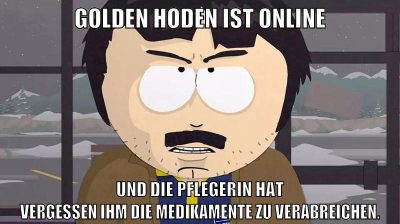 golden hoden ist online und die pflegerin hat vergessen ihm die medikamente zu verabreichen.