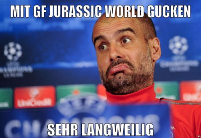mit gf Jurassic World gucken sehr langweilig