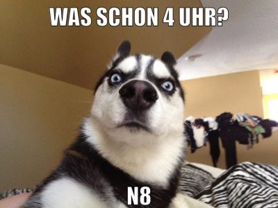 was schon 4 uhr? N8
