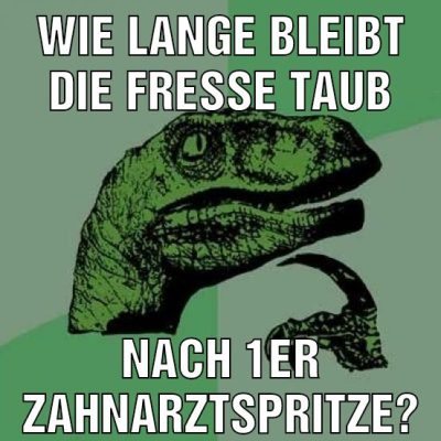 WIE LANGE BLEIBT DIE FRESSE TAUB NACH 1ER ZAHNARZTSPRITZE?