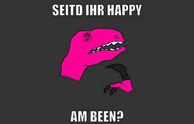 seitd ihr happy am been?