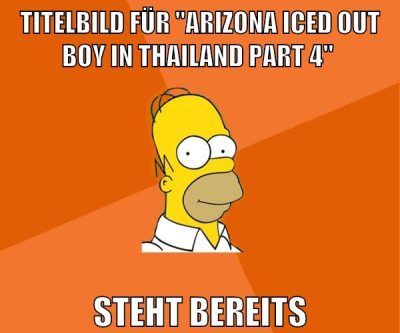 titelbild für "arizona iced out boy in thailand part 4" steht bereits