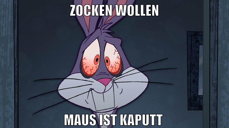 zocken wollen maus ist kaputt
