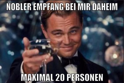 nobler empfang bei mir daheim maximal 20 personen