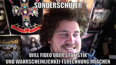 sonderschüler will fideo über statistik und wahrscheinlichkeitsrechnung meachen