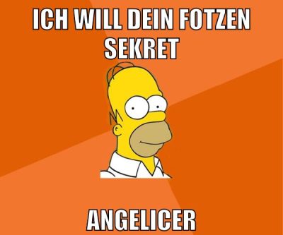 ich will dein fotzen sekret angelicer