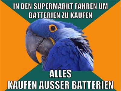 in den supermarkt fahren um batterien zu kaufen alles kaufen ausser batterien