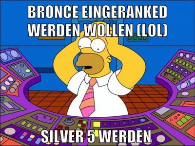 bronce eingeranked werden wollen (lol) silver 5 werden