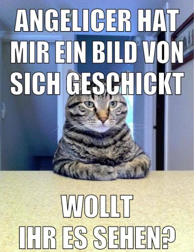 angelicer hat mir ein bild von sich geschickt wollt ihr es sehen?
