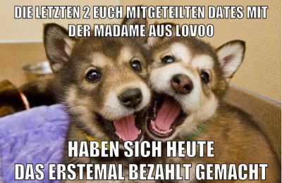 die letzten 2 euch mitgeteilten dates mit der madame aus lovoo haben sich heute das erstemal bezahlt gemacht