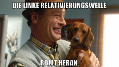 die linke relativierungswelle rollt heran.