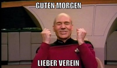 GUTEN MORGEN LIEBER VEREIN