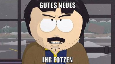 gutes neues ihr fotzen