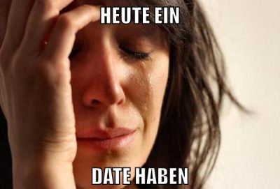 Heute ein Date haben