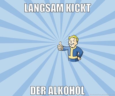 langsam kickt der alkohol