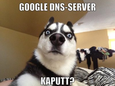 google dns-server kaputt?