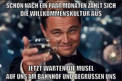schon nach ein paar monaten zahlt sich die willkommenskultur aus jetzt warten die musel auf uns am bahnhof und begrüßen uns