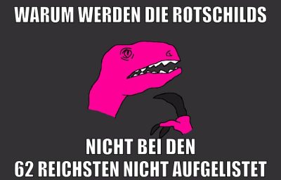 Warum werden die Rotschilds nicht bei den 62 reichsten nicht aufgelistet
