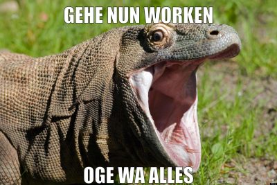 gehe nun worken oge wa alles