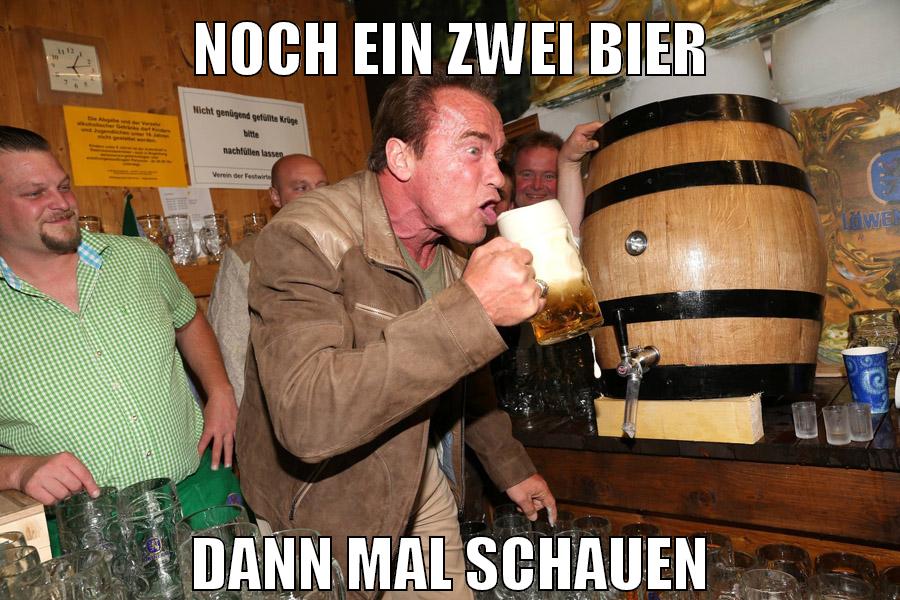 noch ein zwei bier dann mal schauen