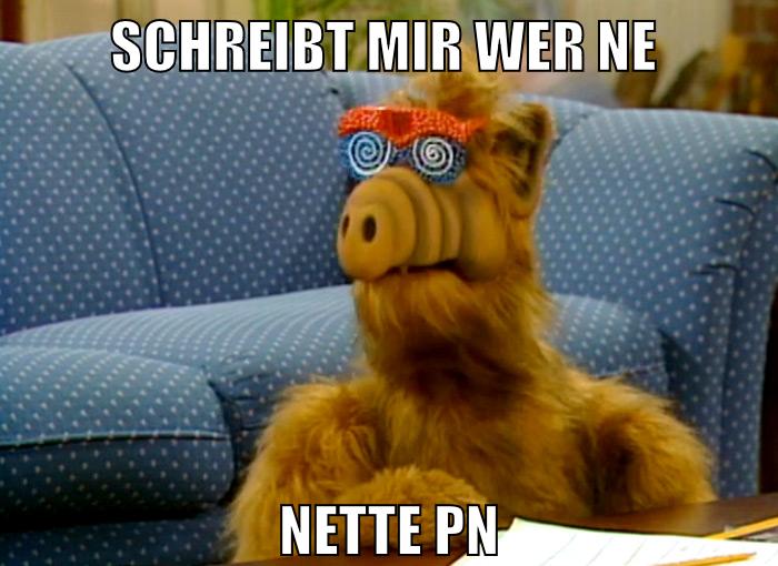 schreibt mir wer ne nette pn