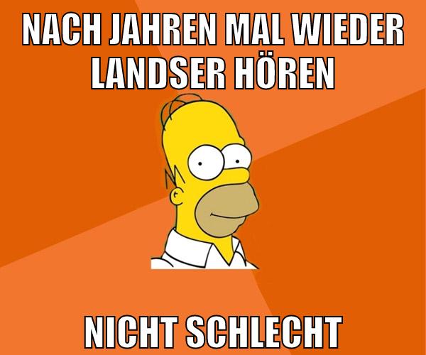 nach jahren mal wieder landser hören nicht schlecht