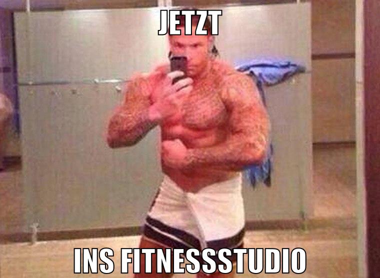 JETZT INS FITNESSSTUDIO