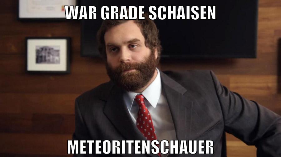 war grade schaisen meteoritenschauer