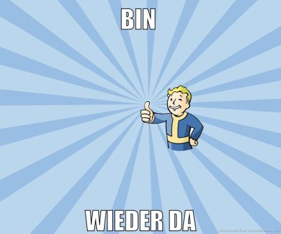 bin wieder da