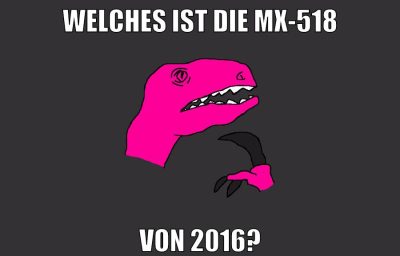 welches ist die mx-518 von 2016?