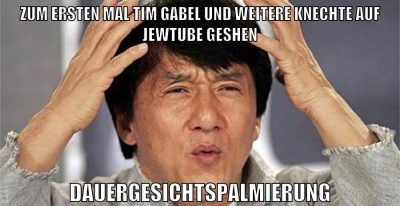 zum ersten mal tim gabel und weitere knechte auf jewtube geshen dauergesichtspalmierung