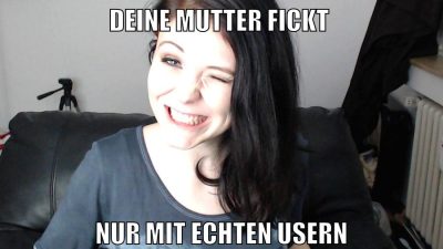 deine mutter fickt nur mit echten usern