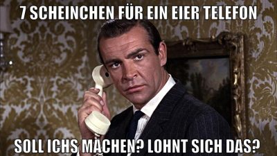 7 Scheinchen für ein eier telefon soll ichs machen? lohnt sich das?