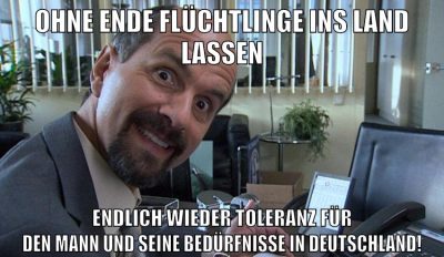 OHNE ENDE FLÜCHTLINGE INS LAND LASSEN ENDLICH WIEDER TOLERANZ FÜR DEN MANN UND SEINE BEDÜRFNISSE IN DEUTSCHLAND!