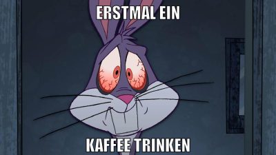 Erstmal ein Kaffee trinken