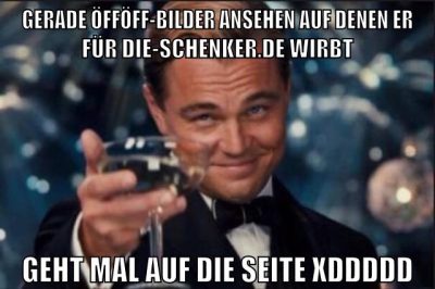 GERADE ÖFFÖFF-BILDER ANSEHEN AUF DENEN ER FÜR DIE-SCHENKER.DE WIRBT GEHT MAL AUF DIE SEITE XDDDDD