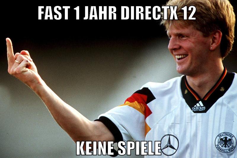 fast 1 jahr DirectX 12 keine spiele