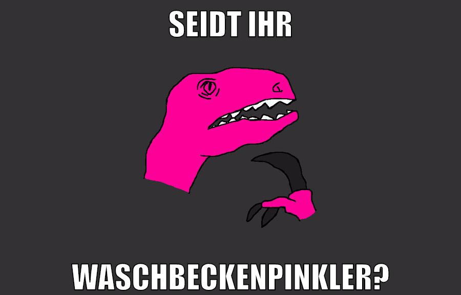 seidt ihr waschbeckenpinkler?