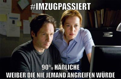 #imzugpassiert 90% häßliche weiber die nie jemand angreifen würde