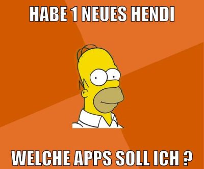 habe 1 neues hendi welche apps soll ich ?