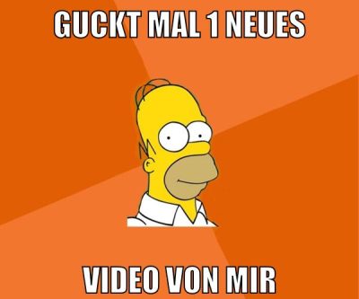 guckt mal 1 neues video von mir