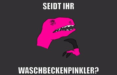 seidt ihr waschbeckenpinkler?